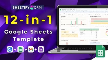 12-in-1 Google Sheets Template for Business (All Features & Tools Overview) Sheetify CRM