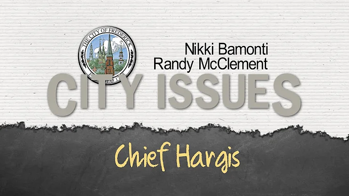 City Issues: Chief Hargis