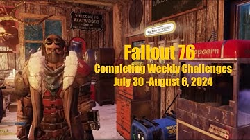 Fallout 76 Completing Weekly Challenges From July 30 To August 6, 2024 Quick Easy Guide