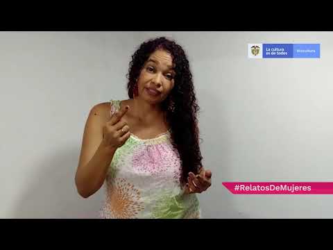 Relatos de Mujeres | Claudia Patricia Silgado | Mincultura Relatos de Mujeres | Claudia Patricia Silgado | Mincultura