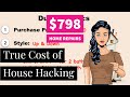 True Cost of House Hacking | Passive Income