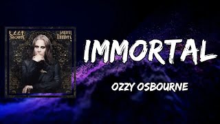 Ozzy Osbourne - Immortal (Lyrics)