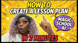 How to Create a Lesson Plan in 2 minutes with MagicSchool AI Teachers Need This -SHOCKED!!!