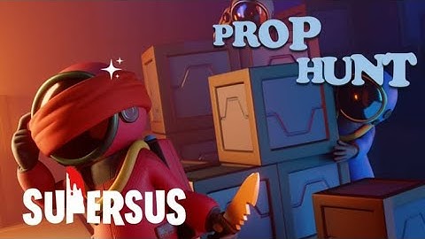 Super Sus - Prop Hunt (Full Gameplay) | Among Us 3D