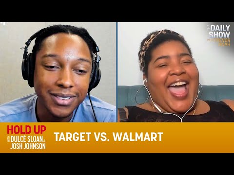 Target vs. Walmart- hold up with dulcé sloan & josh johnson | the daily show