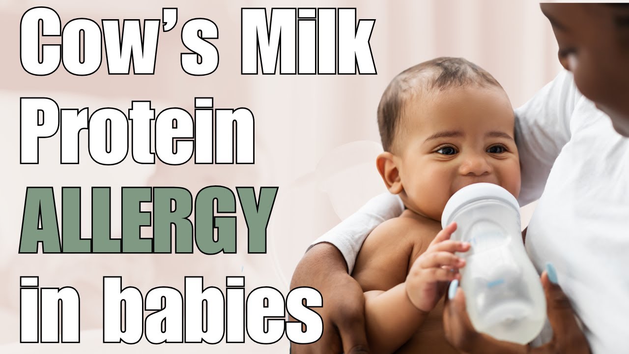 Cow’s Milk Protein Allergy in Babies: Symptoms, Diagnosis, and Treatment