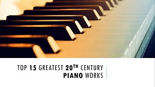 The Greatest Piano Works of the Early 20th Century (in my opinion)