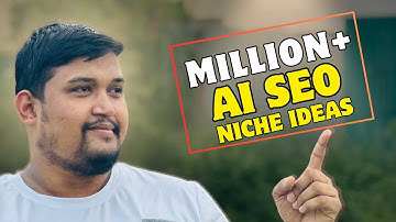 ✅ Million+ AI SEO Niche Ideas Niches to Rank #1 (Use Ad Networks) 🚀🔥