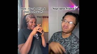 Your Best Friend Likes To Show Off.