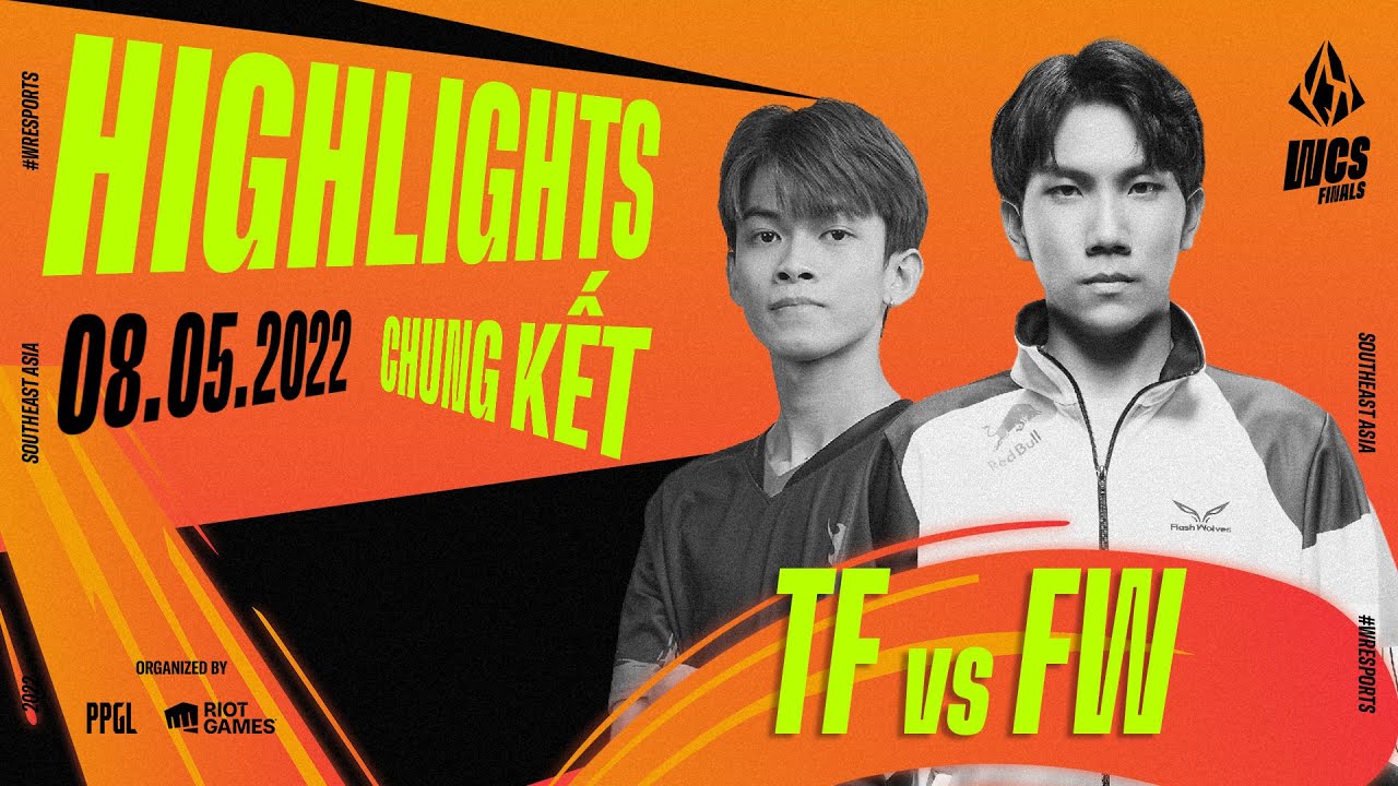 TF vs FW | HIGHLIGHT CHUNG KẾT TỔNG WCS FINALS 2022 (08.05.2022)