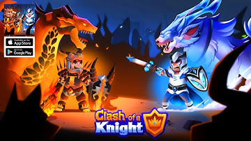 Clash of a Knight : 3D RPG PVP Gameplay | Android & iOS 