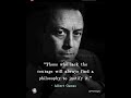 those who lack the courage.. Albert Camus #trendingshorts