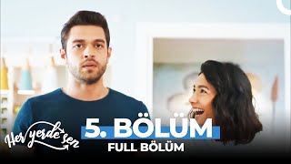 Her Yerde Sen 5 Bölüm - Uzun Versiyon 