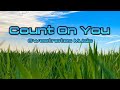 Count On You - Sweetnotes Music (Lyric Video)