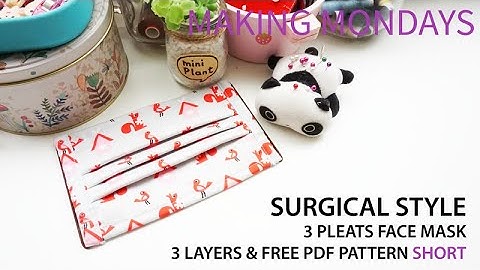 Surgical Style 3 Pleats Face Mask 3 Layers & Free PDF Pattern SHORT (MM11)立體布口罩紙樣