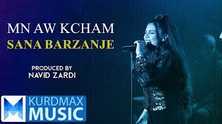 Sana Barzanje - Mn Aw Kcham Resimi