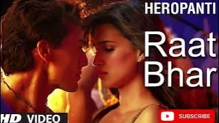 Rat bar soya Nahin,Teri Yaad mein |. Full song |. Tiger shroff  Kriti |Arijit Singh | 
