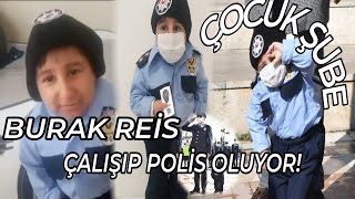 BURAK REİS ÇALIŞIP POLİS OLUYOR Resimi