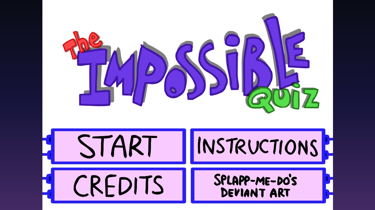 Question 105 Impossible Quiz Attempt! (I'm so addicted to this game..)