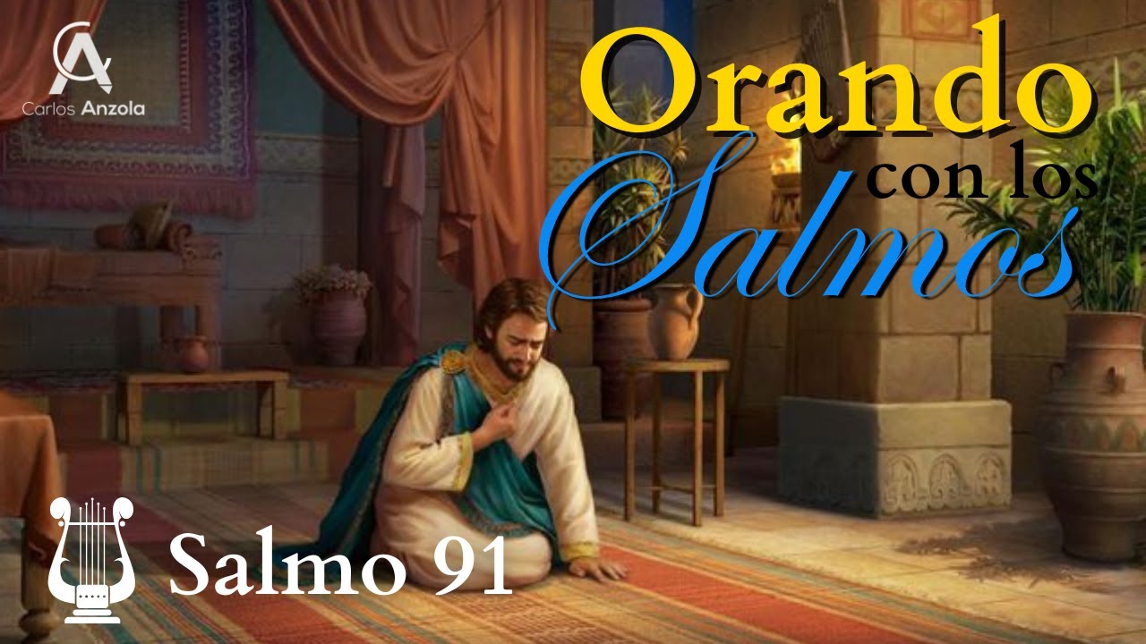 #099  | SALMO 91 | Orando con los Salmos | 🙏 Madrugadas de Oración 🙏