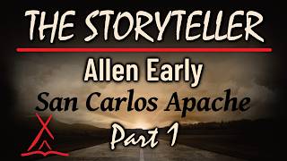 The Storyteller | Native North American Stories of Hope | Allen Early (Apache) Part 1