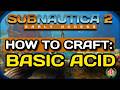 Subnautica 2 Basic Acid How to Craft