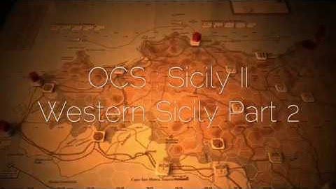 OCS : Sicily II Western Sicily Part 2