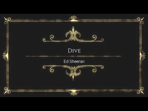 dive-by-ed-sheeran---with-lyrics-by-online-song-hits-(onlinesonghits)-#onlinesonghits