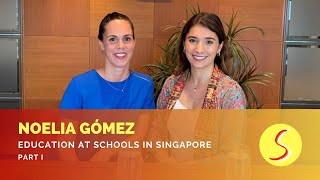 'Education at Schools in Singapore' with Noelia Gómez - The Spanish Sling Episode 15 (Part I) screenshot 3