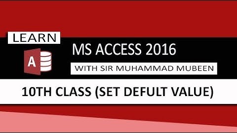 Ms Access 2016 Tutorials in Urdu/Hindi (Lesson 10 - Default Value )