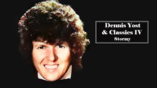 Dennis Yost &amp; Classics IV  -  Stormy