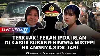 🔴LIVE UPDATE: TERKUAK! PERAN Ipda Irlan di Kasus Subang hingga Misteri Hilangnya Sidik Jari di Jasad