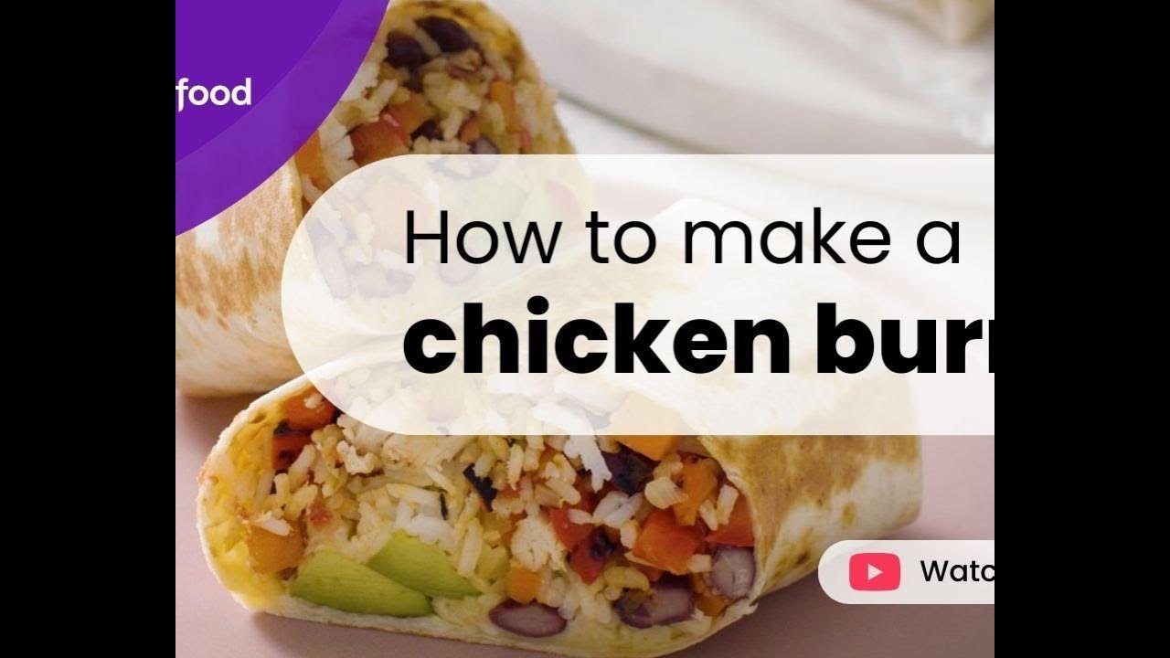 Chicken Burrito recipe YouTube