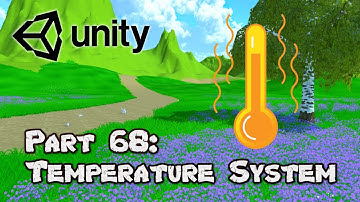 3D Survival Game Tutorial in Unity | Part 68 - Temperature System
