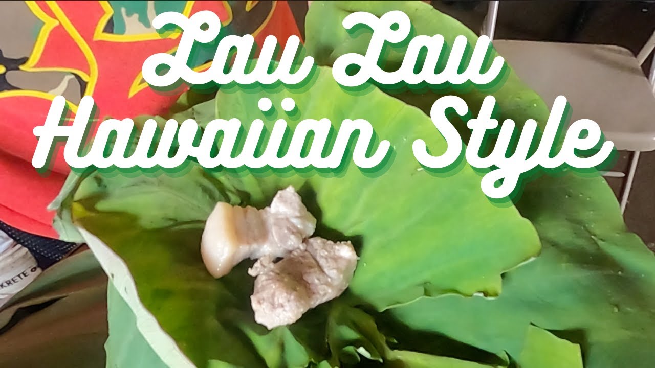 Cooking Hawaiian Dish Called Lau Lau YouTube