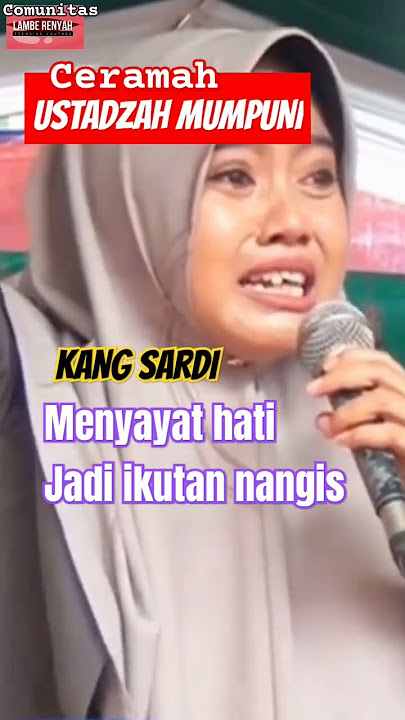 Ceramah USTADZAH MUMPUNI👄 TERBARU kisah kang Sardi menyayat hati dengarnya