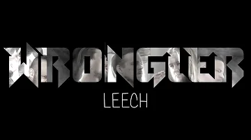 Leech by Wrongler (Official Lyric Video)🎵🎵