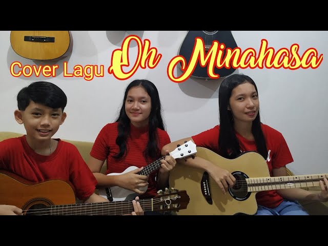 Oh Minahasa (Cover lagu daerah) | Toba Minsel class=