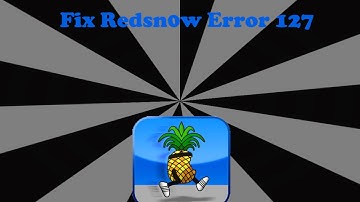 How to fix redsn0w error 127