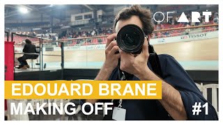 Edouard Brane #1 - Making Off