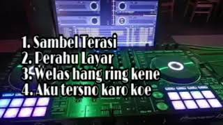 DJ Terbaru sambel terasi-perahu layar-aku-tersno kare koe