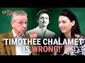 Timothee Chalamet and the crisis of high culture | Quite right!