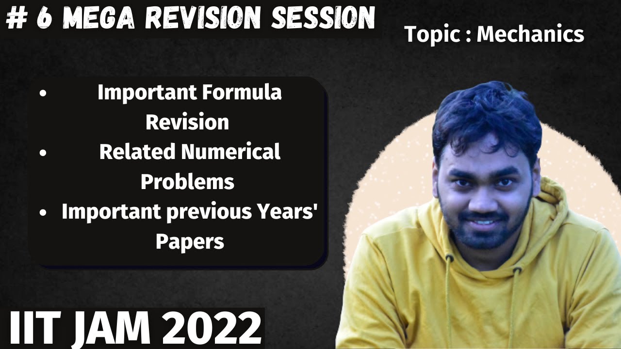 IIT JAM 2022 ||#6 Mega Revision Session || Important Formulae and Numerical Problems || Mechanics