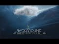 For you allah  background nasheed
