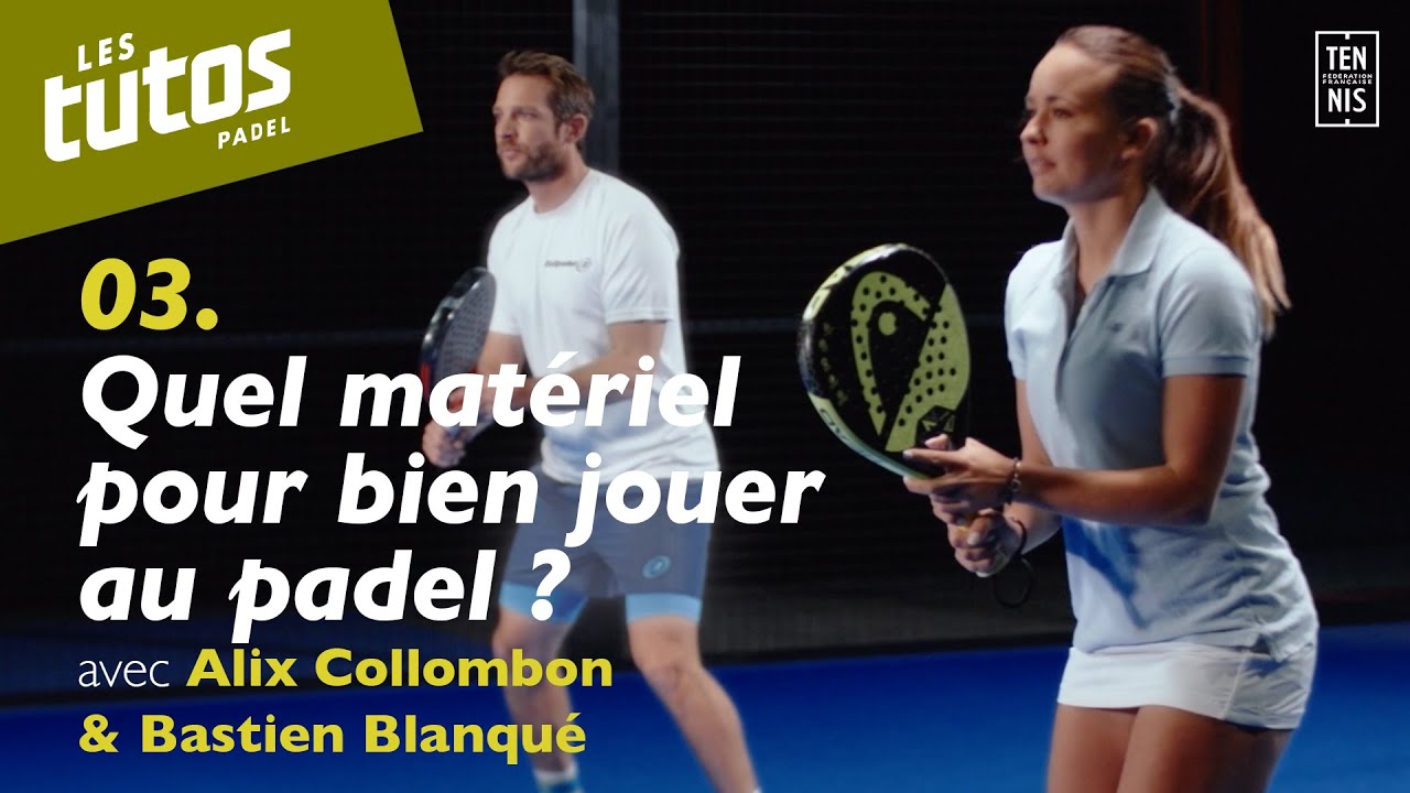 Le matériel de padel  Fédération française de tennis