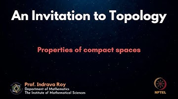 mod07lec40 - Properties of compact spaces