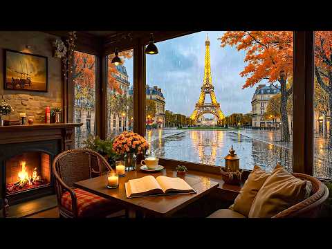 Cozy Rain by Effel Tower 🍂 Relaxing Piano & Fireplace Ambience for Study & Reading