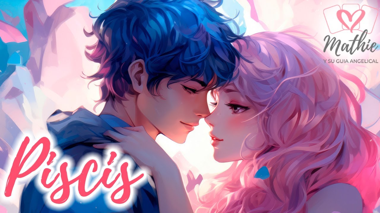 PISCIS🌸VIENE A DARTE AMOR Y CARIÑO😘🥰Horóscopo piscis del 9 al 15 de ...