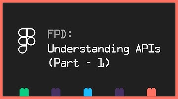 Figma plugin development - Understanding APIs (Part - 1/2)