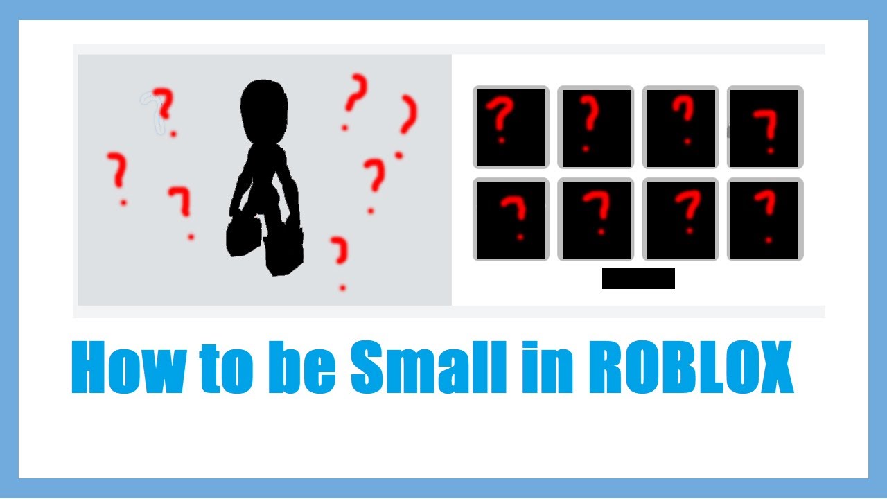 How To Be Small In Roblox Youtube - how to be really small in roblox